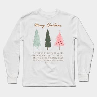 The Best Christmas Gifts are Given From the Heart T-Shirt Long Sleeve T-Shirt